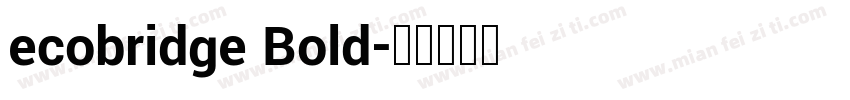 ecobridge Bold字体转换